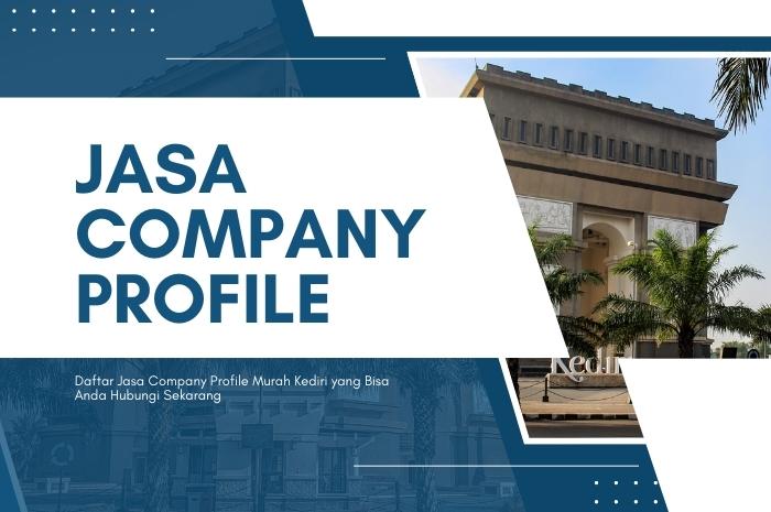 Jasa Company Profile Murah Kediri, Strategi Efektif untuk Tampilkan Identitas Perusahaan