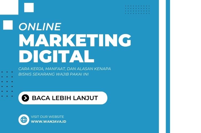 Online Marketing Digital sebagai Solusi Bisnis untuk Menjangkau Konsumen Lebih Luas