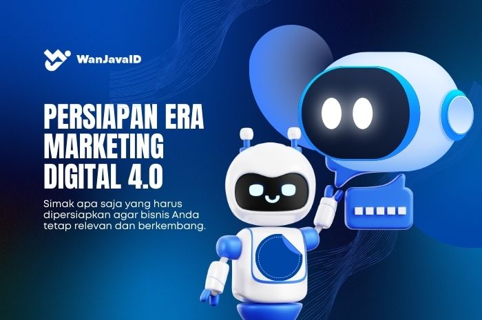Apa yang perlu disiapkan untuk era marketing 4.0