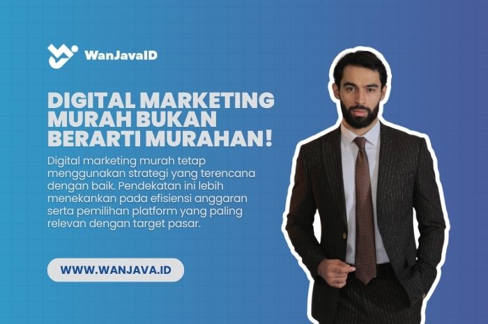 digital marketing murah bukan berarti murahan karena menggunakan strategi yang tepat