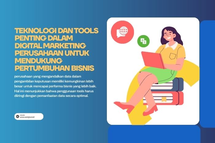 teknologi dan tools apa saja yang digunakan pada digital marketing perusahaan