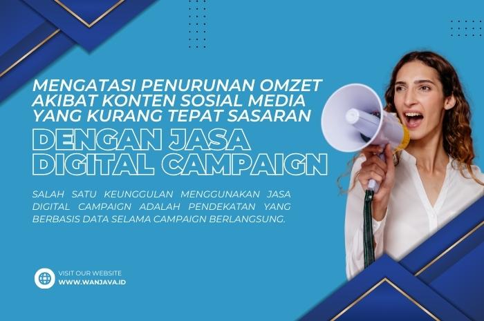 apa keunggukan jasa digital campaign untuk menaikkan omzet