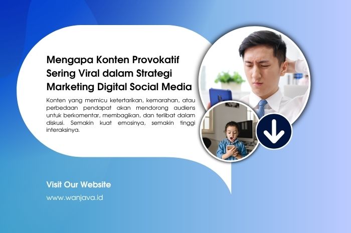 mengapa konten provokatif bisa cepat viral pada strategi marketing digital social media