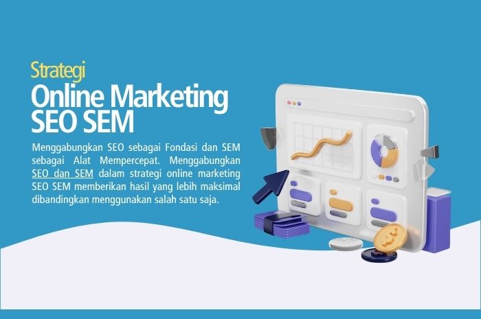 bagaimana cara menggabungkan strategi online marketing seo sem agar optimal